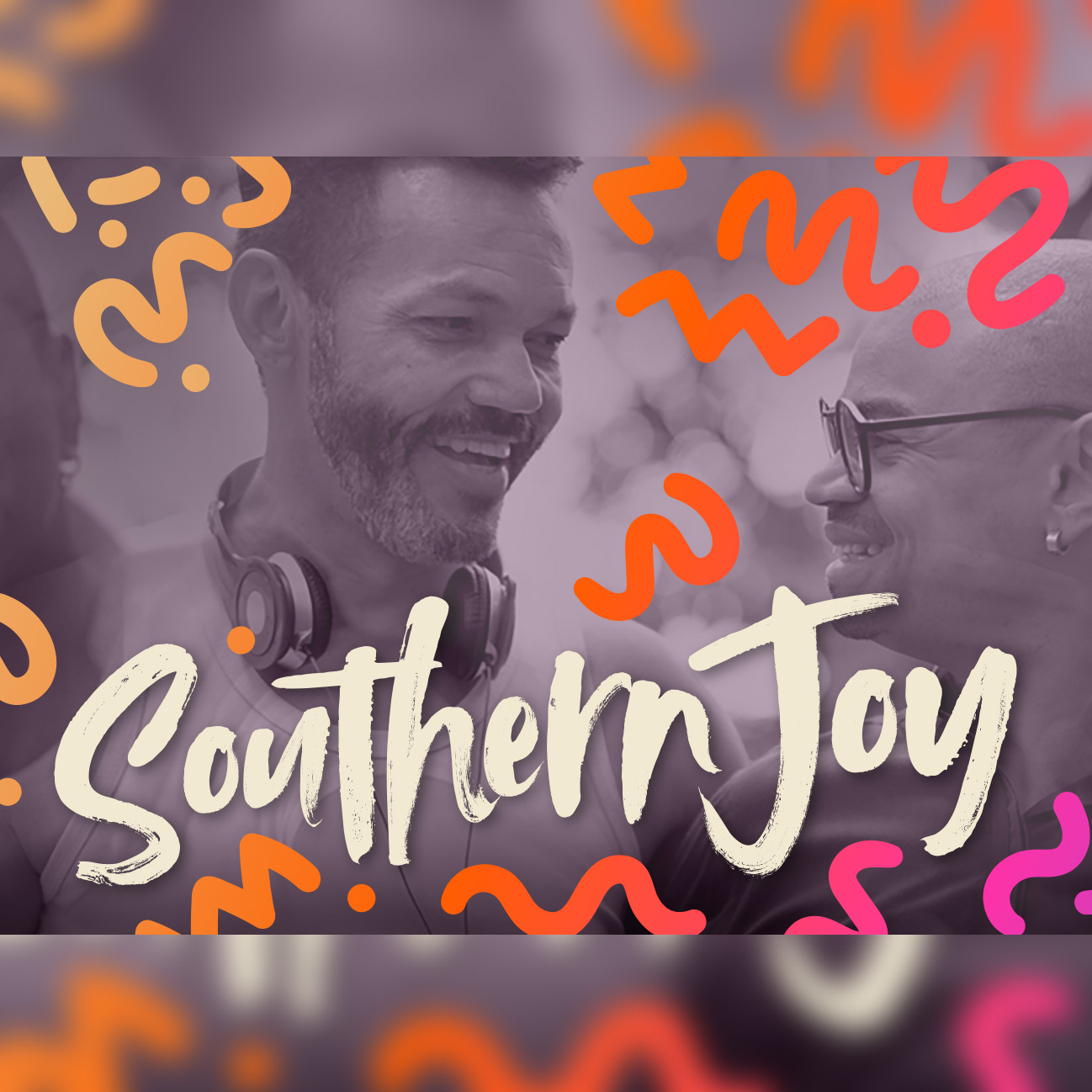 Two men smiling at each other above the words "Southern Joy"