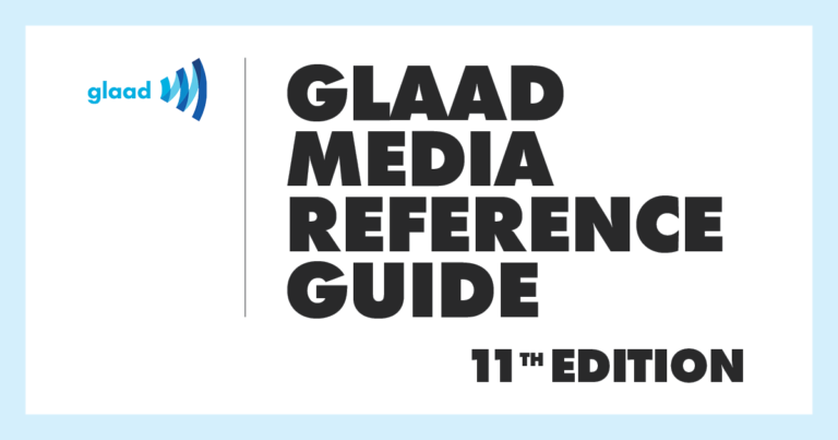 GLAAD Media Reference Guide - 11th Edition